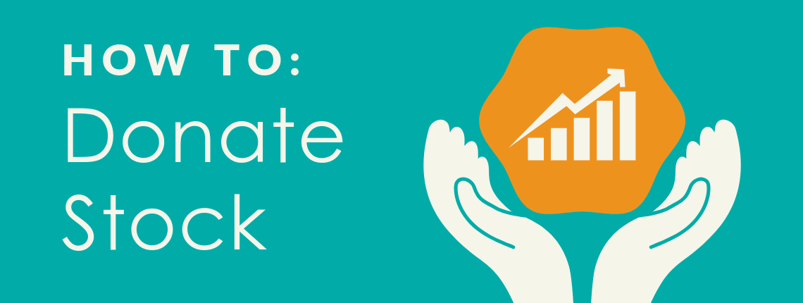 Interested in Donating Stock? Interested in Donating Stock?